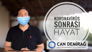 Can Demirağ Koronavirus sonrası hayat nasıl olacak