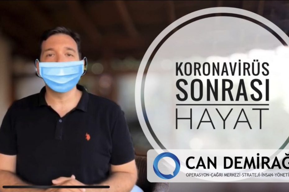 Can Demirağ Koronavirus sonrası hayat nasıl olacak