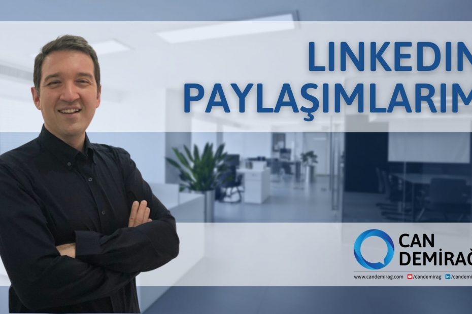 Can Demirağ LinkedIn Paylaşımlarım