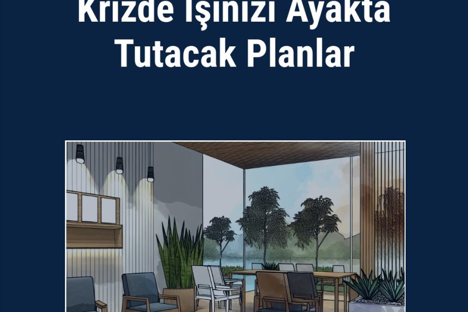 Krizde İşinizi Ayakta Tutacak Planlar
